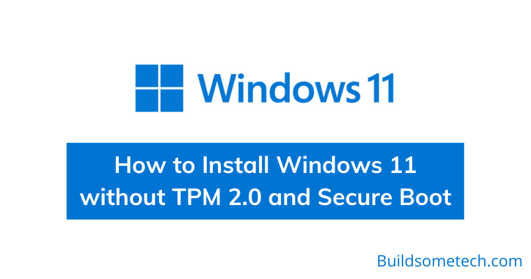 How to Install Windows 11 without TPM 2.0, Official Windows 11 TPM Bypass  - DroiX Blogs