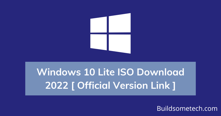 Windows 10 Lite Iso Download 2023 Official Version Link