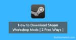 how to download steam workshop mods on mac